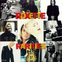 Roxette Rarities